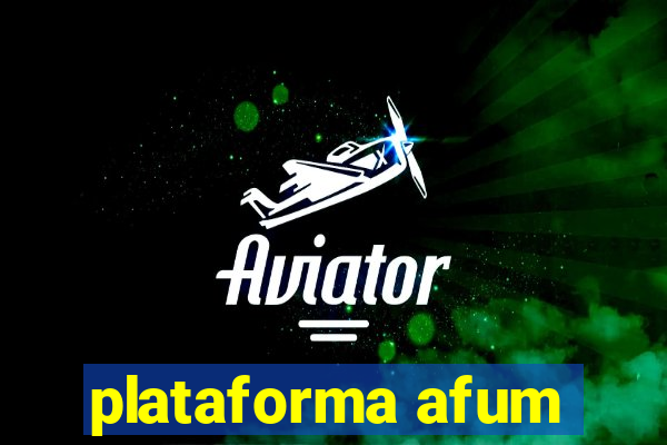 plataforma afum